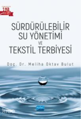 Sürdürülebilir Su Yönetimi ve Tekstil Terbiyesi - Kitapiks.com