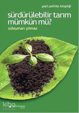 Sürdürülebilir Tarım Mümkün mü? - Kitapiks.com
