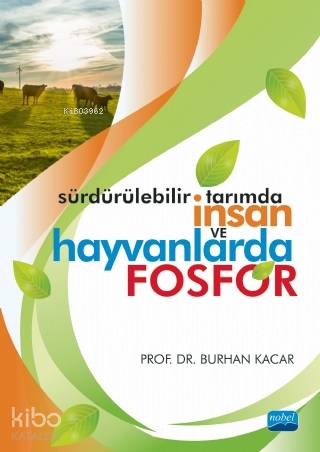 Sürdürülebilir Tarımda İnsan ve Hayvanlarda Fosfor - Kitapiks.com