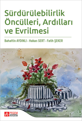 Sürdürülebilirlik Öncülleri Ardılları ve Evrilmesi - Kitapiks.com