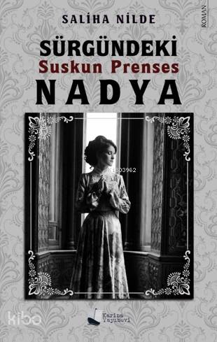 Sürgündeki Suskun Prenses Nadya - Kitapiks.com