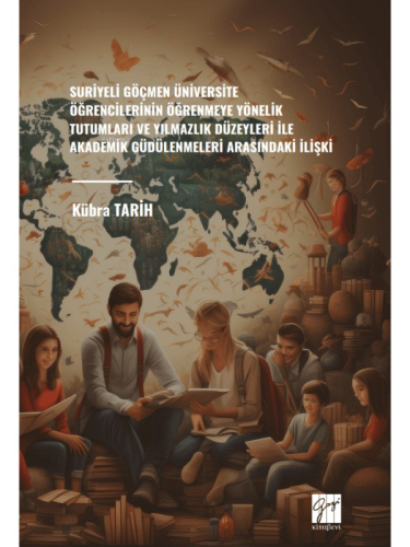 Suriyeli Göçmen Üniversite Öğrencilerinin Öğrenmeye Yönelik Tutumlari 