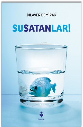 Susatanlar ;- Suyumuzu Kimler Kıtlaştırdı? - Kitapiks.com