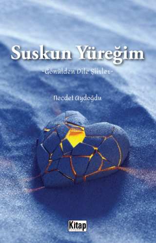 Suskun Yüreğim - Kitapiks.com