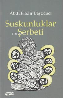Suskunluklar Şerbeti - Kitapiks.com