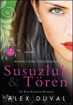 Susuzluk ve Tören; İki Kan Kumsalı Romanı - Kitapiks.com