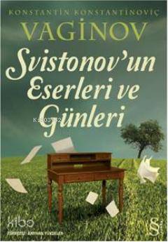 Svistonov'un Eserleri ve Günleri - Kitapiks.com