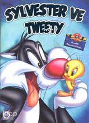 Sylvester ve Tweety - Kitapiks.com
