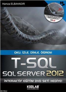 T - SQL ve SQL Server 2012; Oku, İzle, Dinle, Öğren - Kitapiks.com