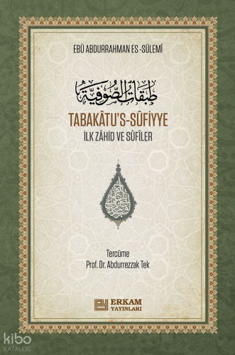Tabakâtu’s-Sûfiyye – Ciltli (Arapça – Türkçe);İlk Zâhid ve Sûfîler - K