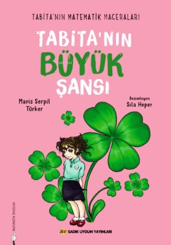 Tabita'nın Büyük Şansı;Tabita'nın Matematik Maceraları - Kitapiks.com