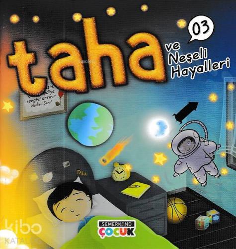 Taha ve Neşeli Hayalleri - Kitapiks.com