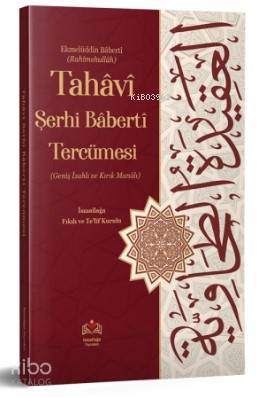 Tahaviyye Şerhi Baberti Tercümesi; Kırık Manalı - İzahlı - Kitapiks.co