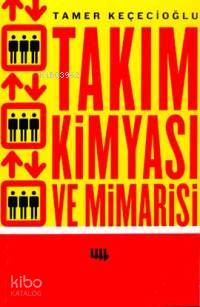 Takım Kimyası ve Mimarisi - Kitapiks.com