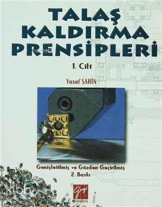 Talaş Kaldırma Prensipleri Cilt: 1 - Kitapiks.com