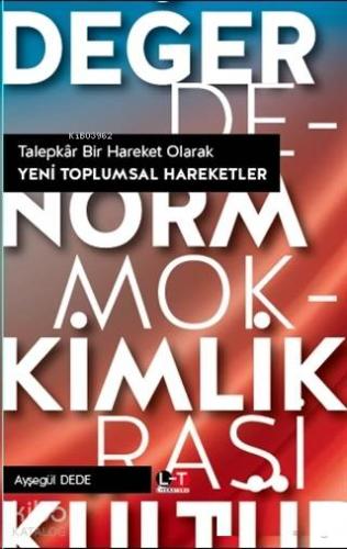 Talepkar Bir Hareket Olarak Yeni Toplumsal Hareketler - Kitapiks.com
