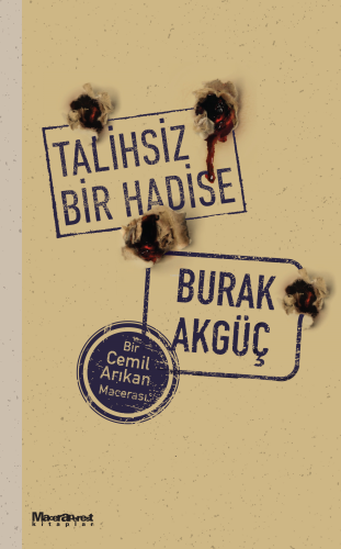 Talihsiz Bir Hadise;Bir Cemil Arıkan Macerası - Kitapiks.com