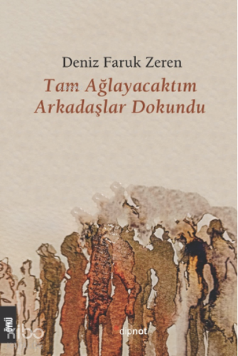 Tam Ağlayacaktım Arkadaşlar Dokundu - Kitapiks.com