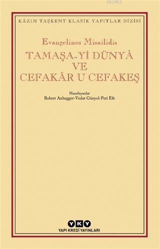 Tamaşa-yi Dünya ve Cefakar U Cefakeş - Kitapiks.com