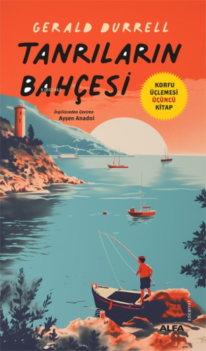 Tanrıların Bahçesi;Korfu Üçlemesi Üçüncü Kitap