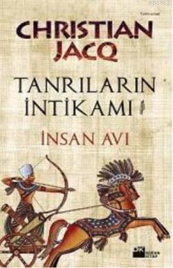 Tanrıların İntikamı; İnsan Avı - Kitapiks.com