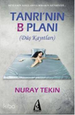 Tanrının B Planı; (Düş Kayıtları) - Kitapiks.com