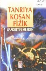 Tanrıya Koşan Fizik - Kitapiks.com