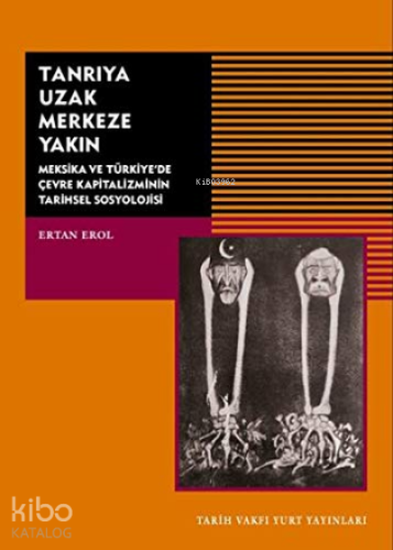 Tanrıya Uzak Merkeze Yakın - Kitapiks.com
