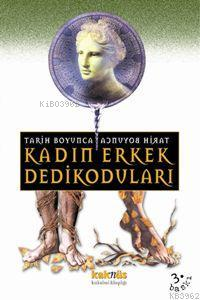 Tarih Boyunca Kadın Erkek Dedikoduları - Kitapiks.com