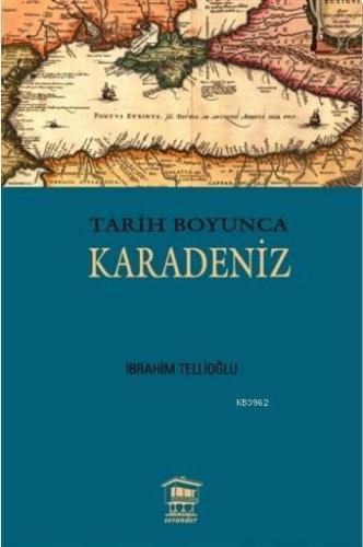 Tarih Boyunca Karadeniz - Kitapiks.com