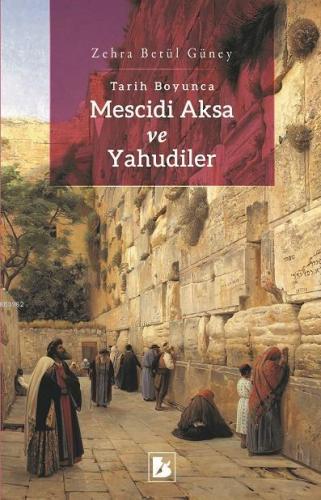 Tarih Boyunca Mescidi Aksa ve Yahudiler - Kitapiks.com