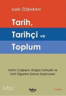 Tarih, Tarihçi ve Toplum - Kitapiks.com