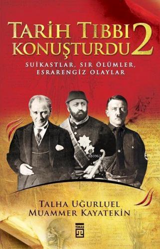 Tarih Tıbbı Konuşturdu 2 - Kitapiks.com