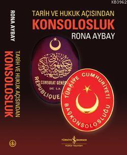 Tarih ve Hukuk Açısından Konsolosluk - Kitapiks.com