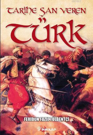Tarihe Şan Veren Türk - Kitapiks.com