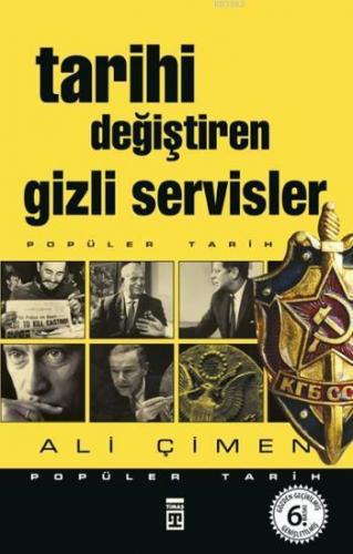 Tarihi Değiştiren Gizli Servisler - Kitapiks.com