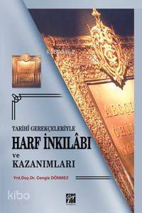 Tarihi Gerçekleriyle Harf İnkılabı ve Kazanımları - Kitapiks.com