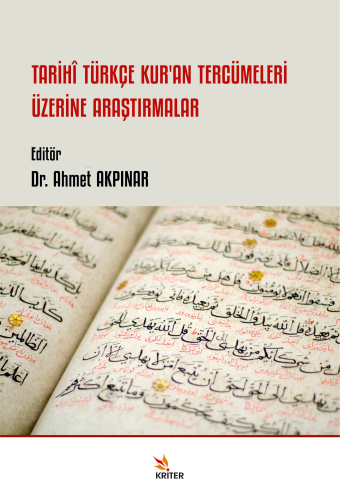 Tarihî Türkçe Kur’an Tercümeleri Üzerine Araştırmalar - Kitapiks.com