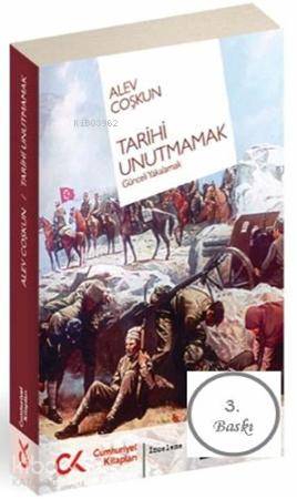 Tarihi Unutmamak Günceli Yakalamak - Kitapiks.com