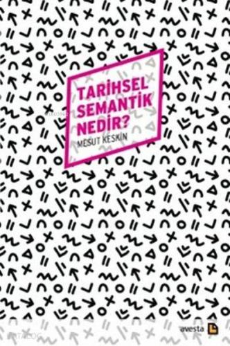 Tarihsel Semantik Nedir? - Kitapiks.com