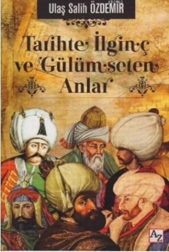 Tarihte İlginç ve Gülümseten Anlar - Kitapiks.com