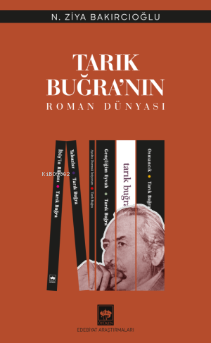 Tarık Buğra'nın Roman Dünyası - Kitapiks.com
