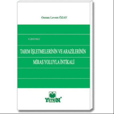 Tarım İşletmelerinin ve Arazilerinin Miras Yoluyla İntikali - Kitapiks