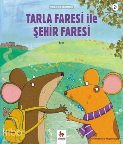 Tarla Faresi ile Şehir Faresi; Minikler İçin Ünlü Eserler - Kitapiks.c