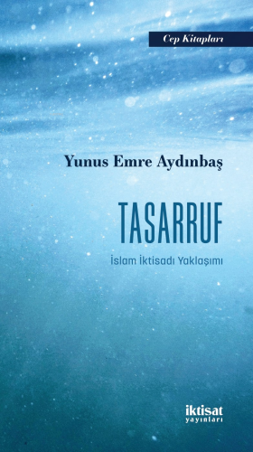 Tasarruf;İslam İktisadı Yaklaşımı - Kitapiks.com