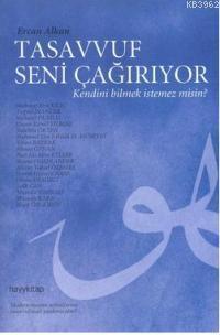 Tasavvuf Seni Çağırıyor; Kendini Bilmek İstemez Misin? - Kitapiks.com