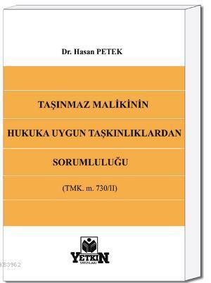 Taşınmaz Malikinin Hukuka Uygun Taşkınlıklardan Sorumluluğu - Kitapiks
