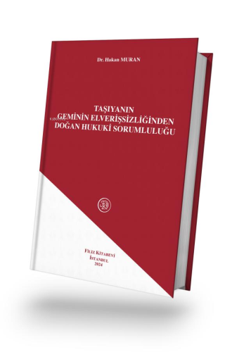 Taşıyanın Geminin Elverişsizliğinden Doğan Hukuki Sorumluluğu - Kitapi