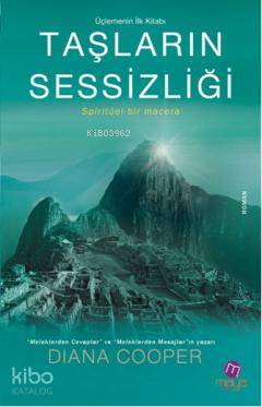 Taşların Sessizliği; Spiritüel Bir Macera - Üçlemenin İlk Kitabı - Kit