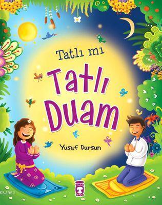 Tatlı mı Tatlı Duam - Kitapiks.com